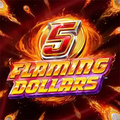 5 Flaming Dollars